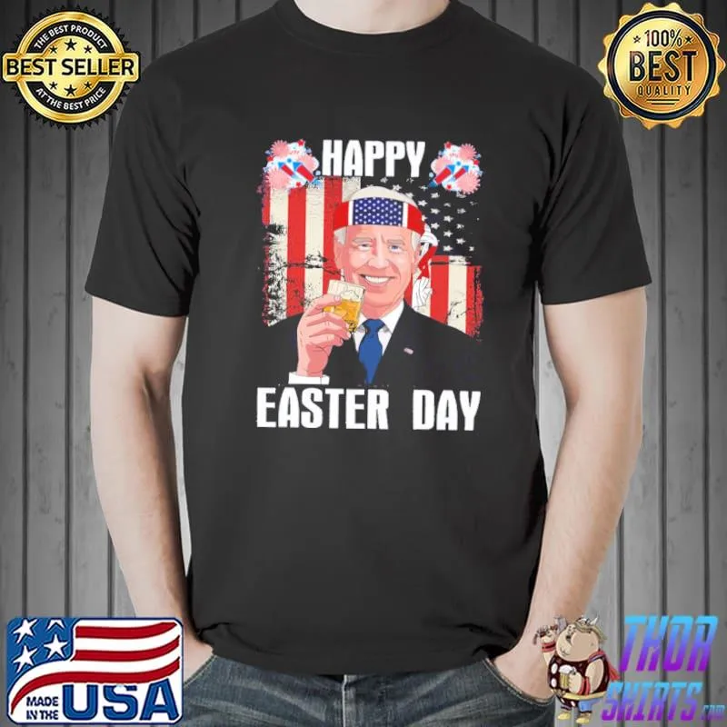 Joe Biden easter day for 4th of july 2022 patriotic funny shirt
