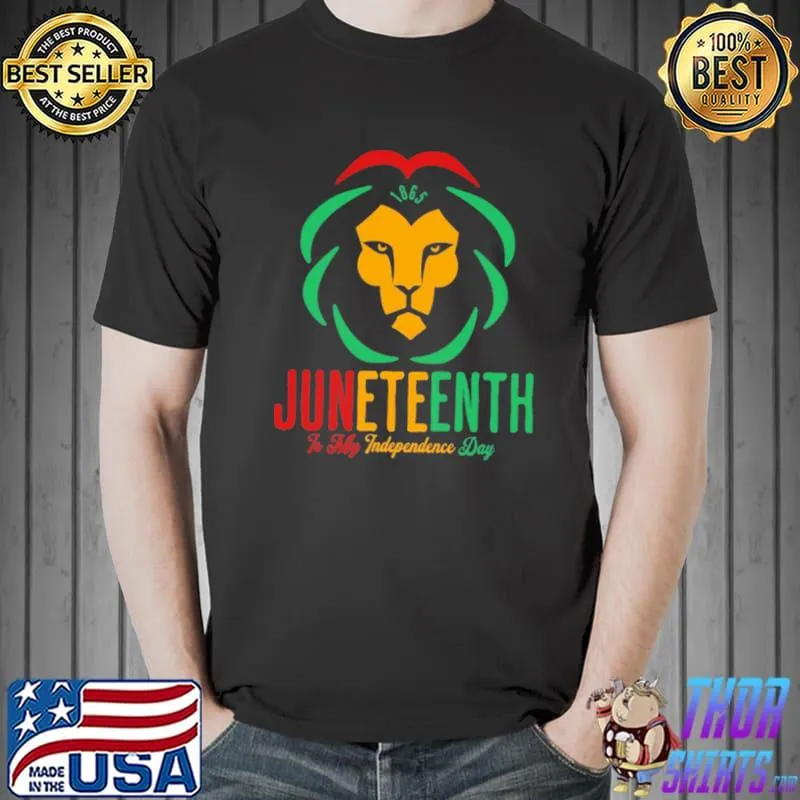 Juneteenth is My Independence Day Lion Shirt