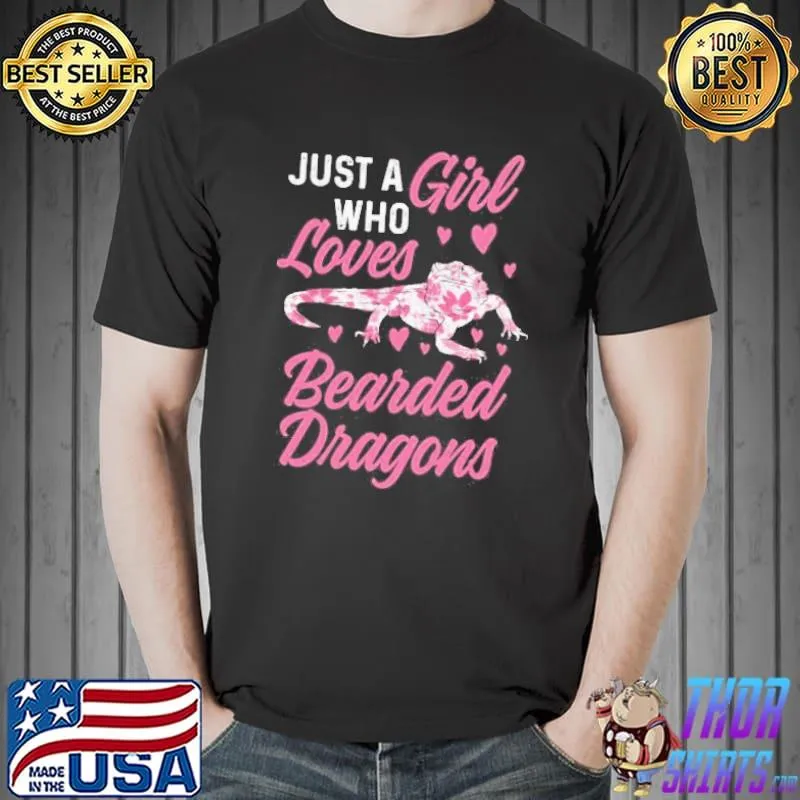 Just a girl who loves bearded dragons shirt
