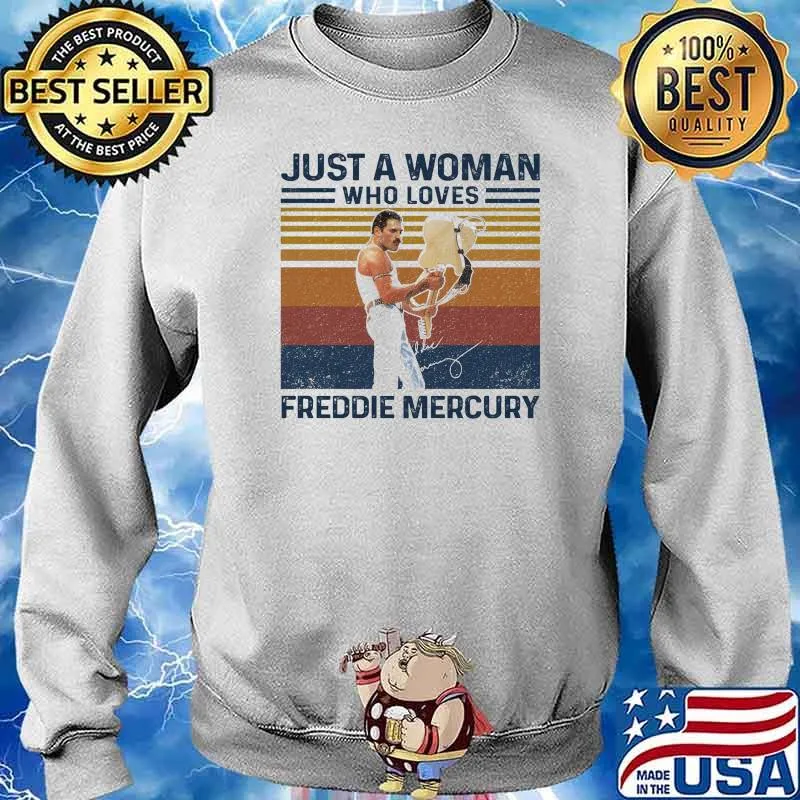 Just A Woman Who Loves Freddie Mercury Shirt Sweater