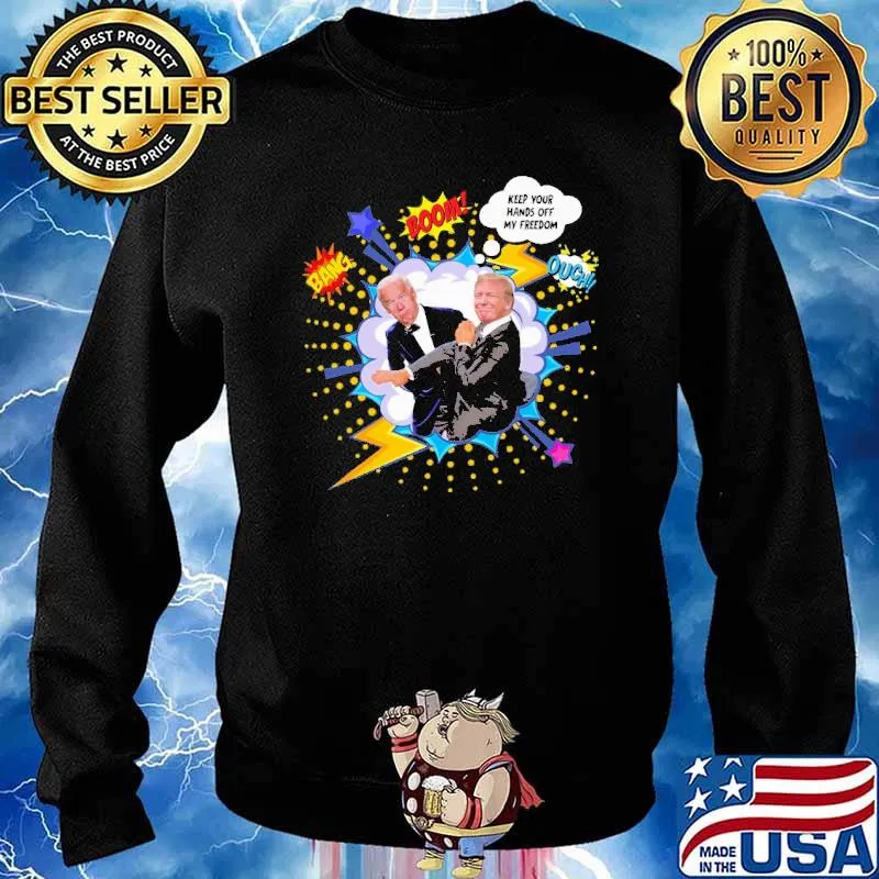 Keep your hands off my freedom biden trump s Sweater