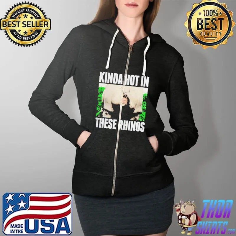 Kinda hot in these rhinos ace ventura s Full Zip Hooded