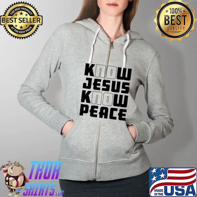 Know Jesus Know Peace God Church Religion Christian Premium T-Shirt Full Zip Hooded