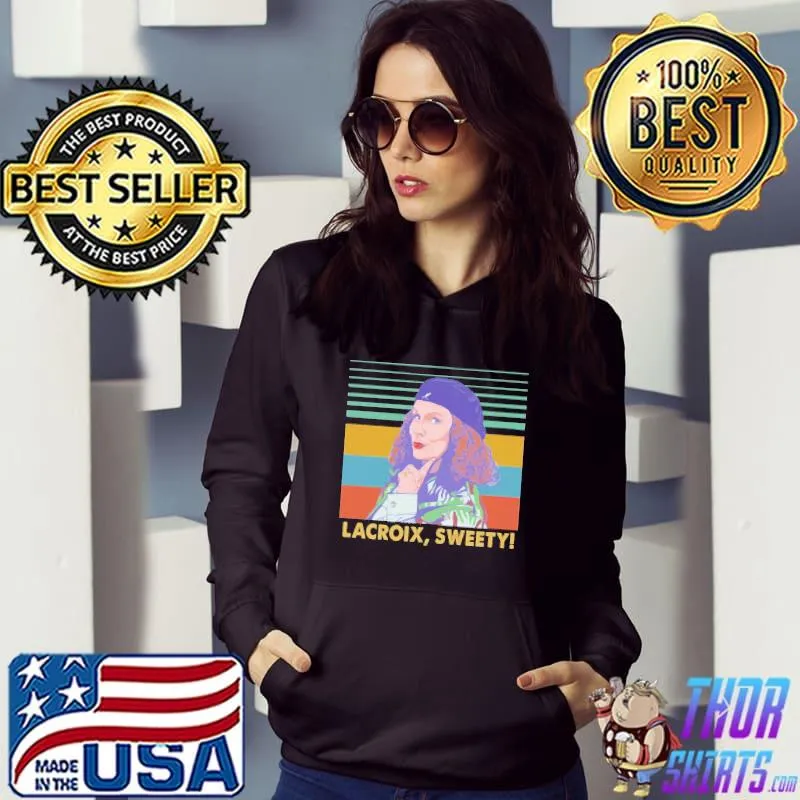 Lacroix sweety vintage s Hoodie