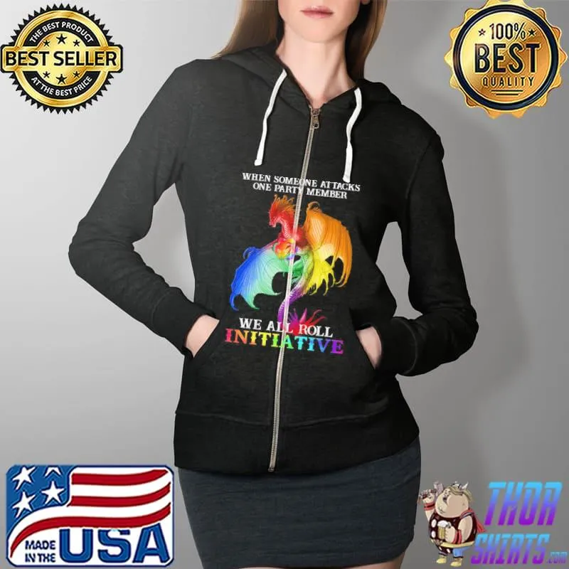 LGBT when someone one attacks we all roll initiative dragon s Full Zip Hooded