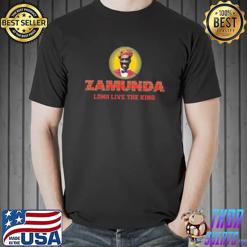 Long live the king zamunda funny shirt