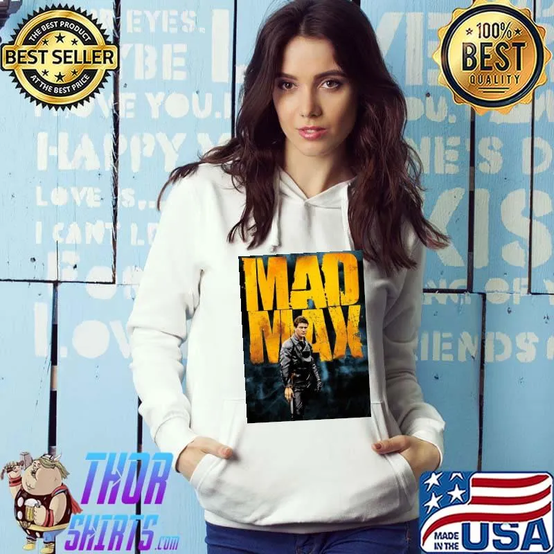 Mad Max Shirt Hoodie