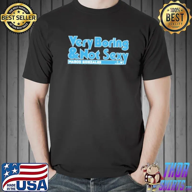 Marco gonzales janie mccauley very boring and not sexy shirt