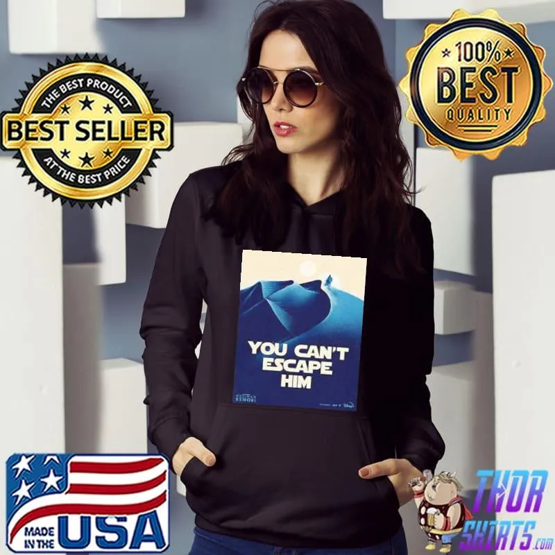 Marvel studio Star wars obI wan kenobI you can't escape him s Hoodie