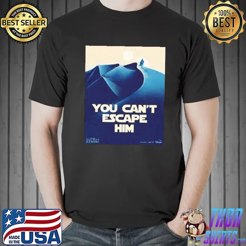 Marvel studio Star wars obI wan kenobI you can't escape him shirt