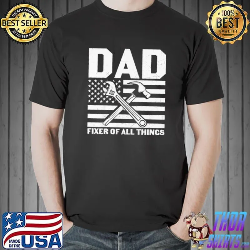 Mechanic dad fixer of all things dad father's day shirt