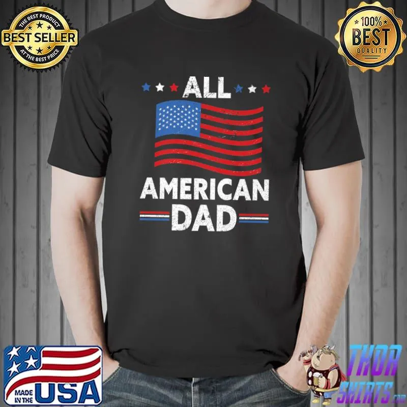 Mens All American Dad American Flag USA Funny 4th Of July Premium T-Shirt Unisex