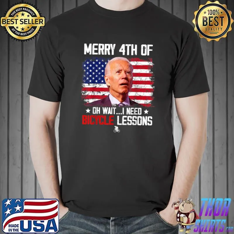 Merry 4th Of July Biden Oh Wait I Need Bicycle Lessons T-Shirt