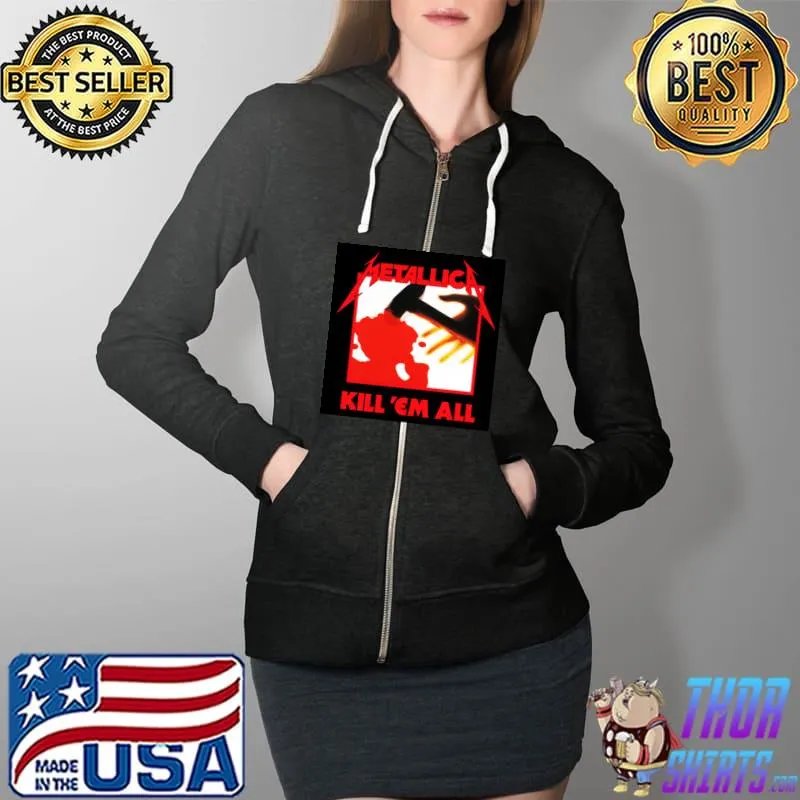Metallic kill'em all Hammer At All Classic T-Shirt Full Zip Hooded