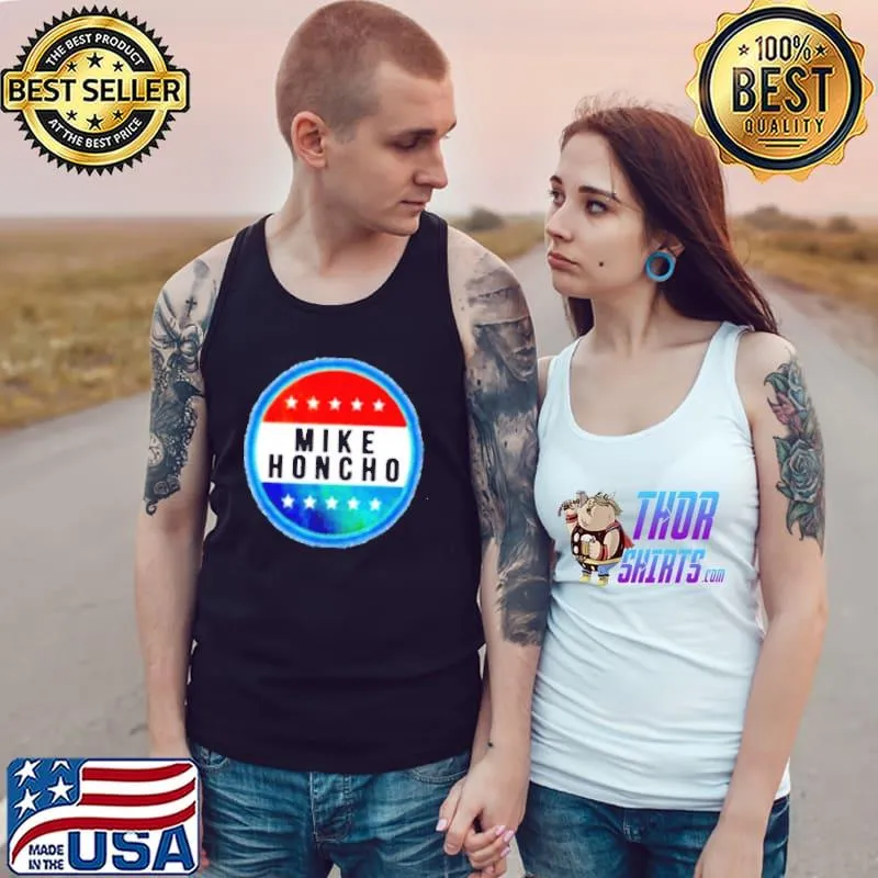 Mike Honcho for President logo s Tank Top