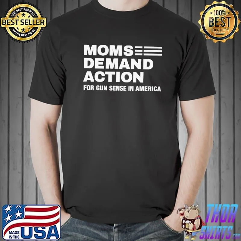 Moms demand action for gun sense in america shitr