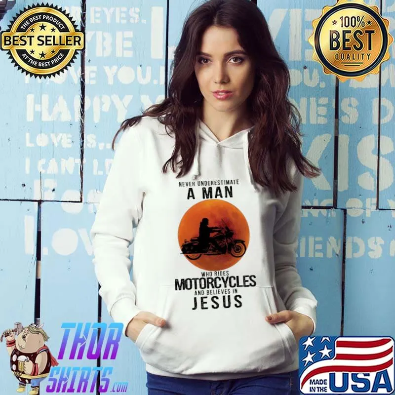 Never Underestimate A Man Who Rides Motorcycles And Believes In Jesus Blood Moon Shirt Hoodie