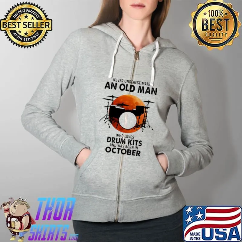 Never Underestimate A Woman Who Loves Drum Kits And Was Born In October Blood Moon Shirt Full Zip Hooded