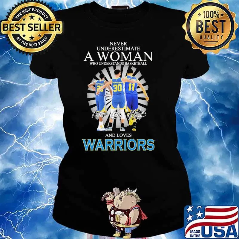 Never Underestimate a Woman Who Understands Basketball And Loves Warriors Shirt Ladies tee