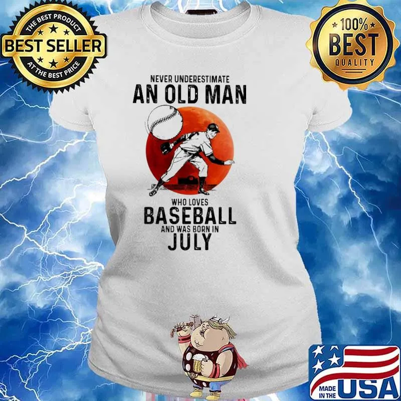 Never Underestimate An Old Man Who Loves Baseball And Was Born In July Blood Moon Shirt Ladies tee