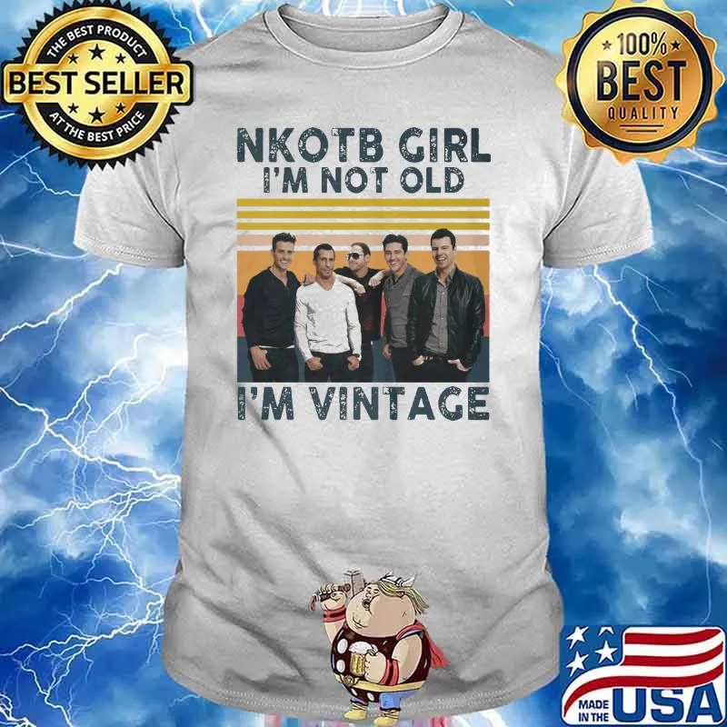 NKOTB Girl I'm Not Old I'm Vintage Shirt Unisex