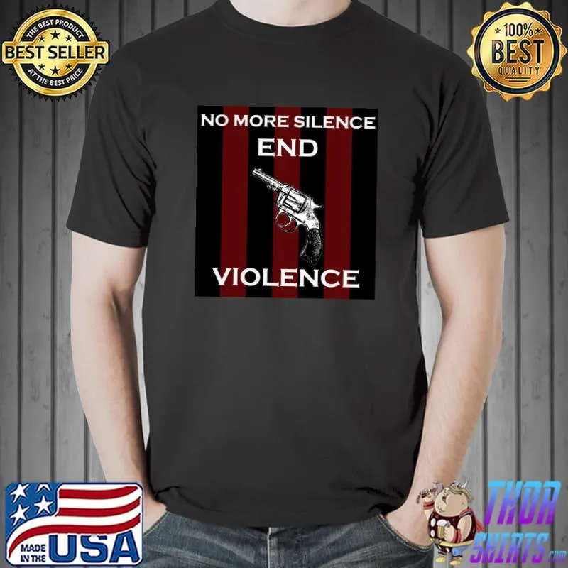 no more silence end gun violence Classic T-Shirt Unisex