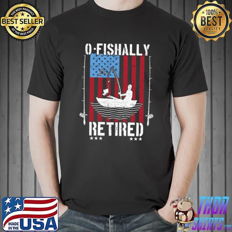 O-fishahhly retired Fishing American flag T-Shirt Unisex