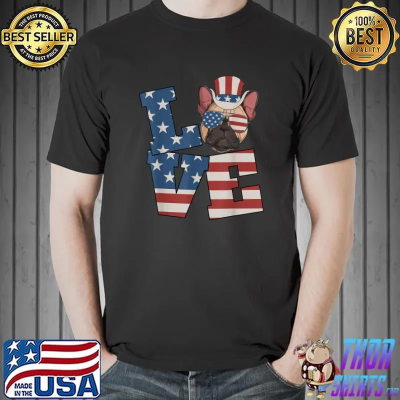 Patriotic French Bulldog Dog Sunglasses USA Flag 4th of July T-Shirt Unisex