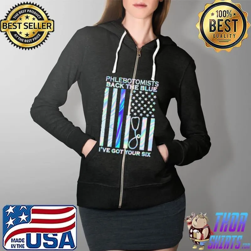 Phlebotomists Back The Blue I've Got Your Six Hologram Shirt Full Zip Hooded