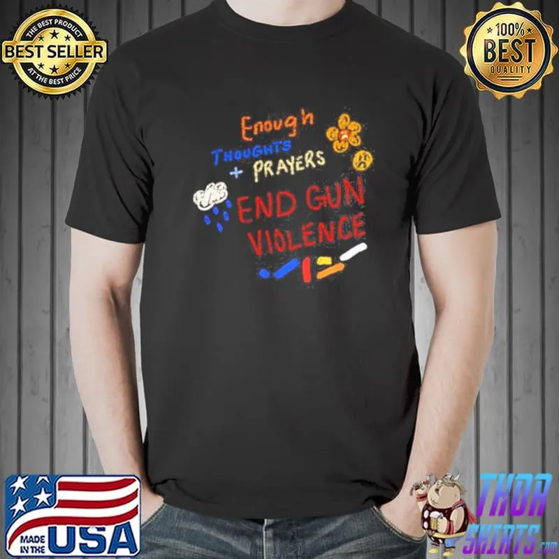 Pray for Texas enough end gun violence uvalde strong shirt