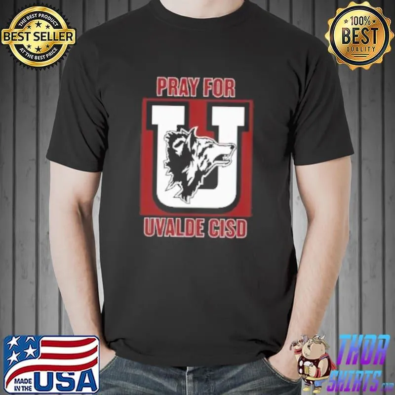 Pray for uvalde cisd robb elementary school shooting victims uvalde Texas shirt
