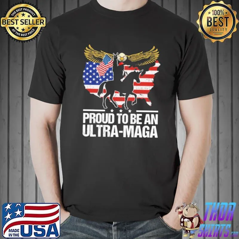 Proud to be an ultra maga america flag shirt