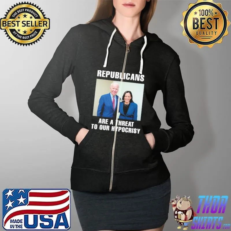Republicans are a threat to our hypocrisy biden s Full Zip Hooded