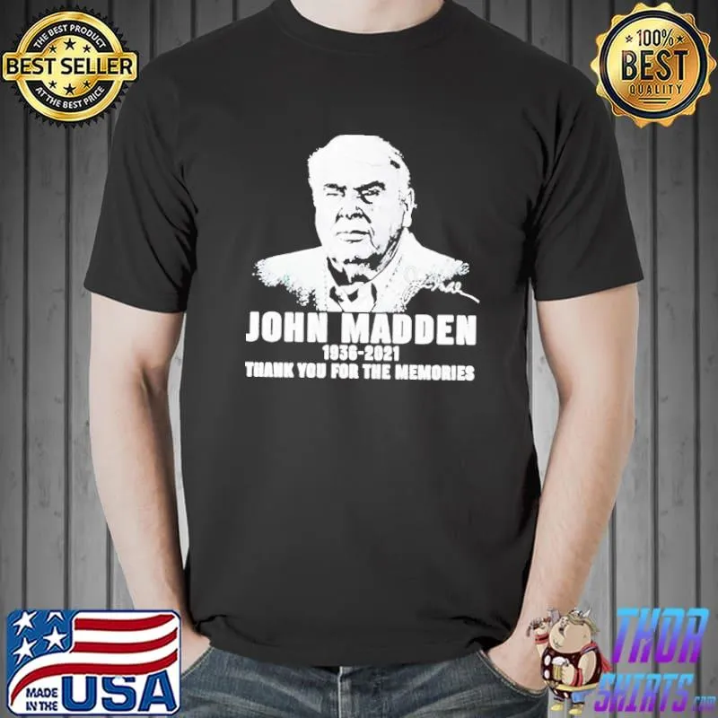 Rip john madden 1936 2021 thank you for the memories shirt