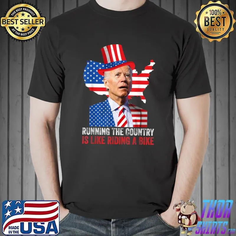 Running The Country Is Like Riding A Bike Anti Biden 4th of july T-shirt
