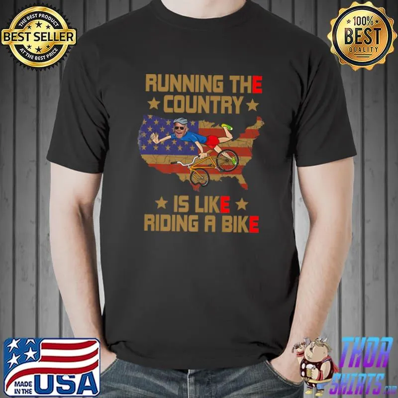 Running The Country Is Like Riding A Bike - Biden Falls Off map T-shirt