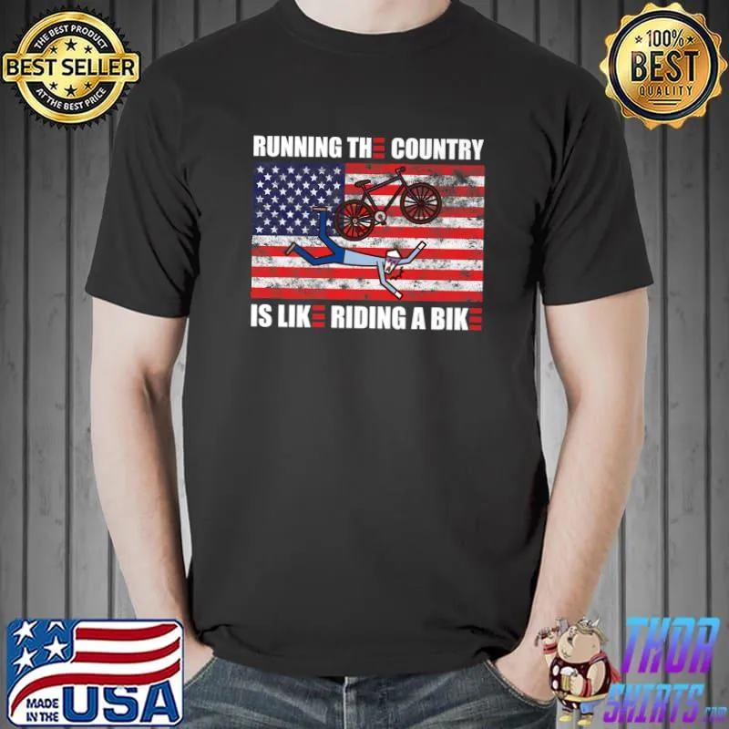 Running the country is like riding a bike Funny Joe biden America flag T-Shirt