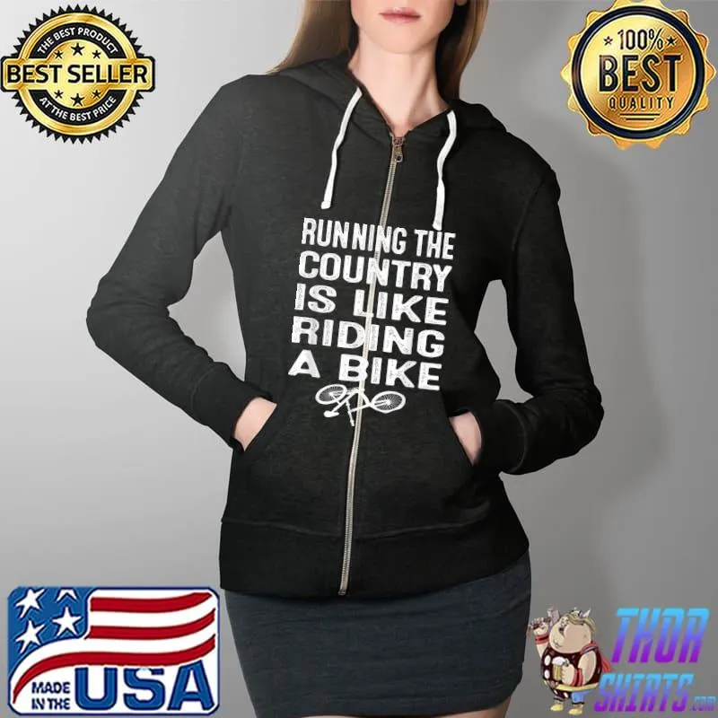 Running The Country Is Like Riding A Bike Joe Biden Fallen T-Shirt Full Zip Hooded