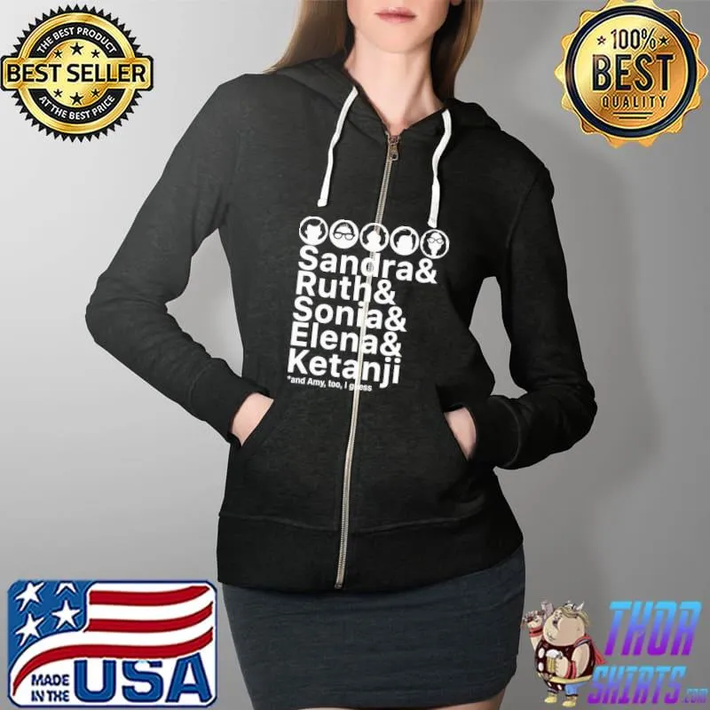 Sandra And Ruth And Sonia Elena Ketanji Shirt Full Zip Hooded