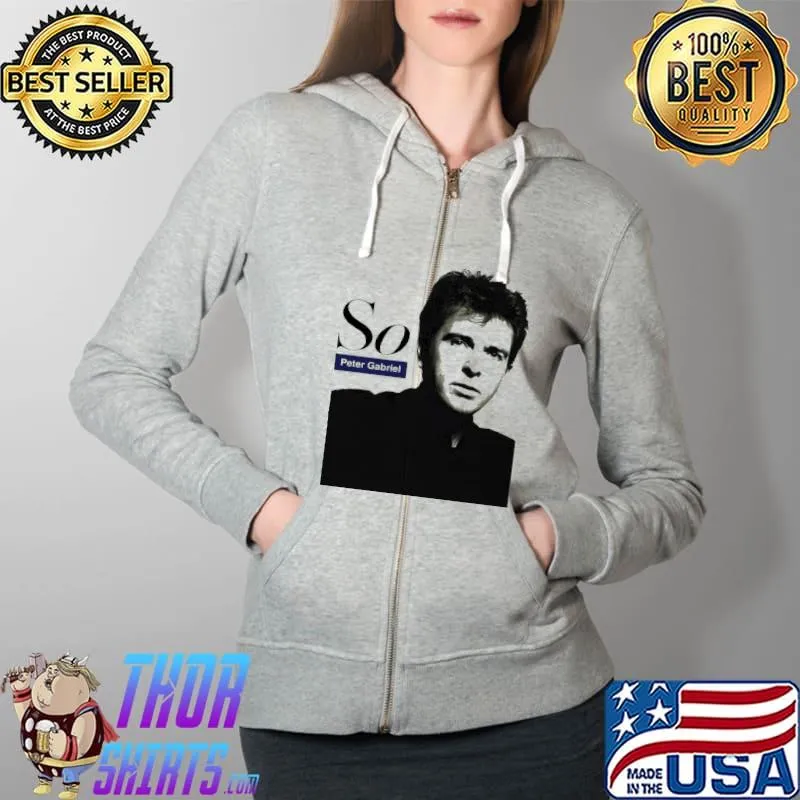 So Peter Gabriel Shirt Full Zip Hooded