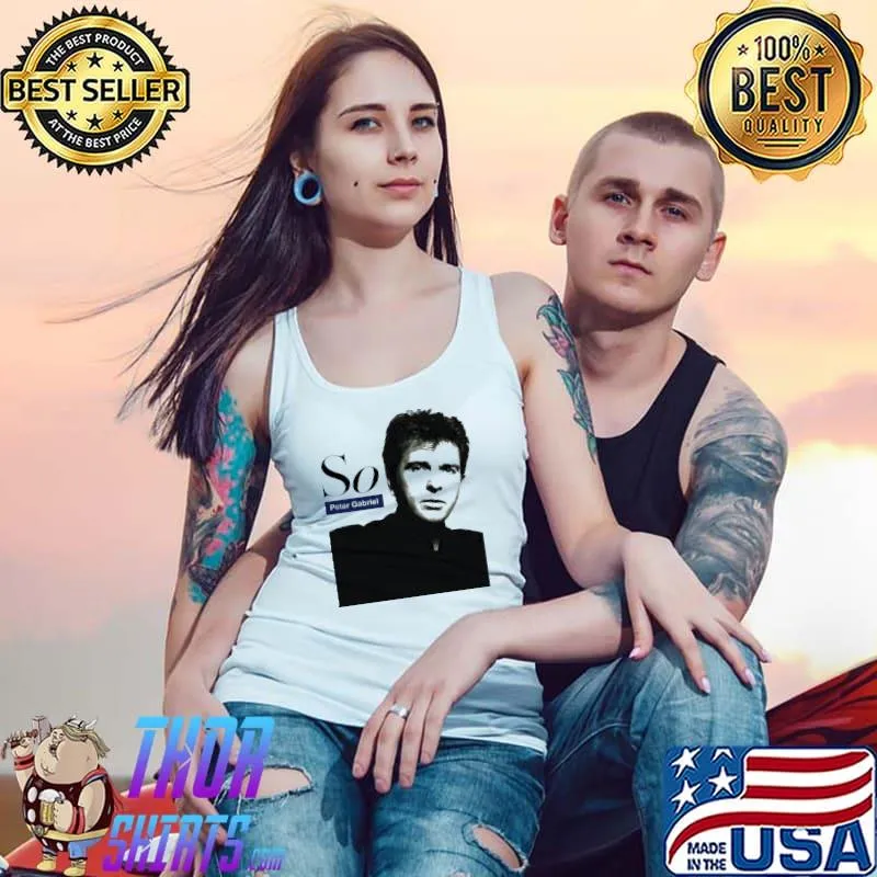 So Peter Gabriel Shirt Tank Top