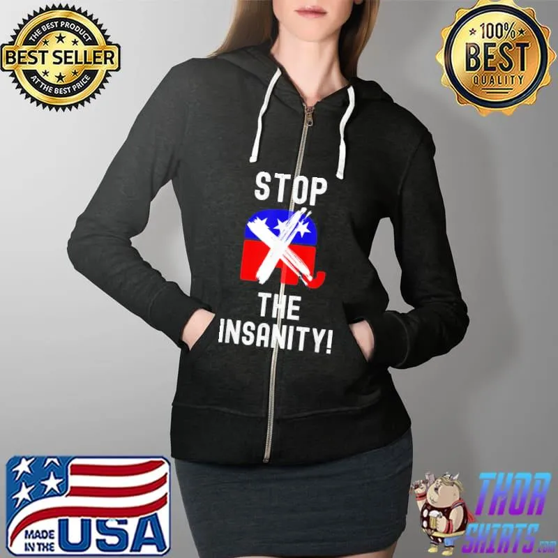 Stop the insanity political statement s Full Zip Hooded
