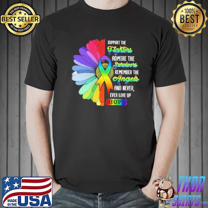 Suport The Fighters Admire the Survivors FLower Shirt