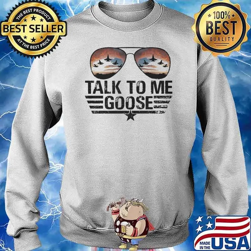 Talk To Me Goose Shirt Sweater