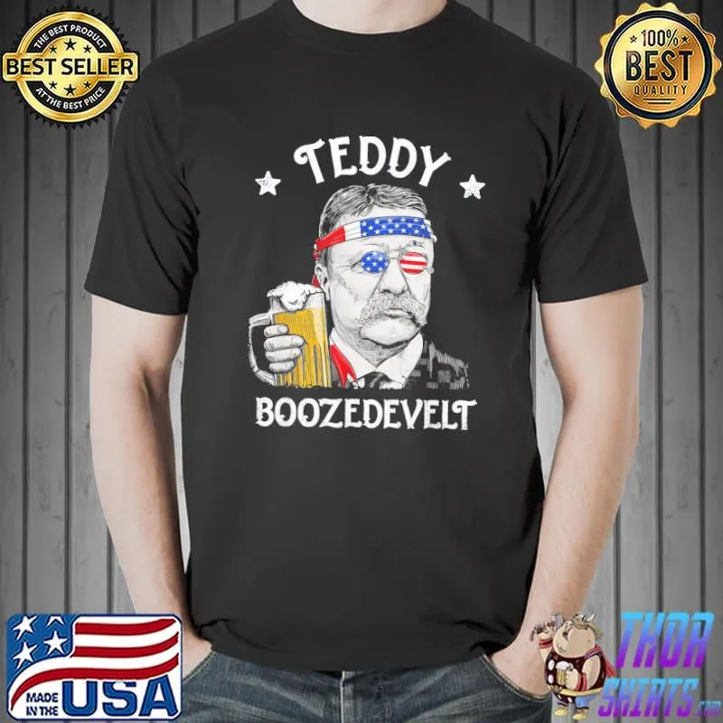 Teddy boozevelt july 4th independence day merica shirt