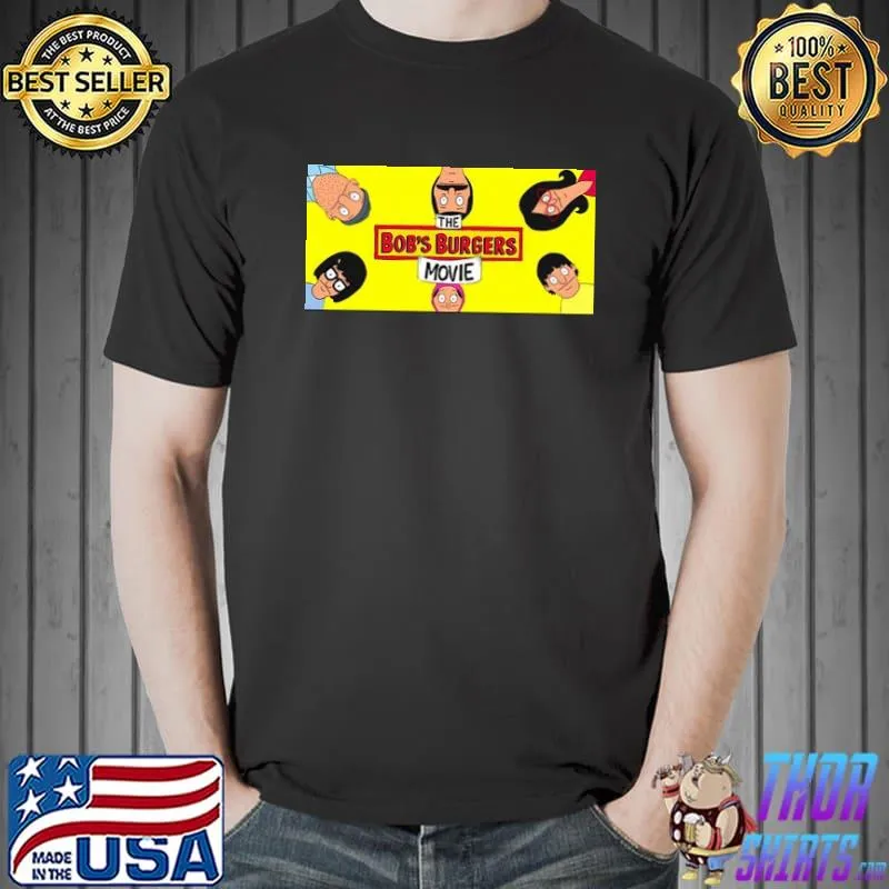 The Bob's Burgers Movie Shirt