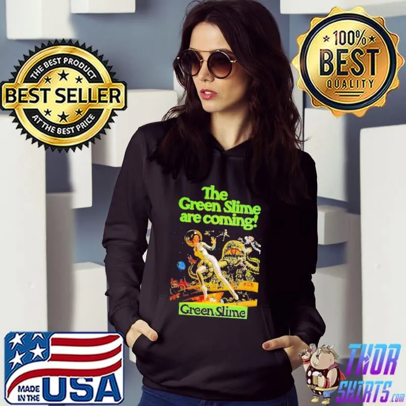 The Green Slime Are Coming Horror Shirt Hoodie