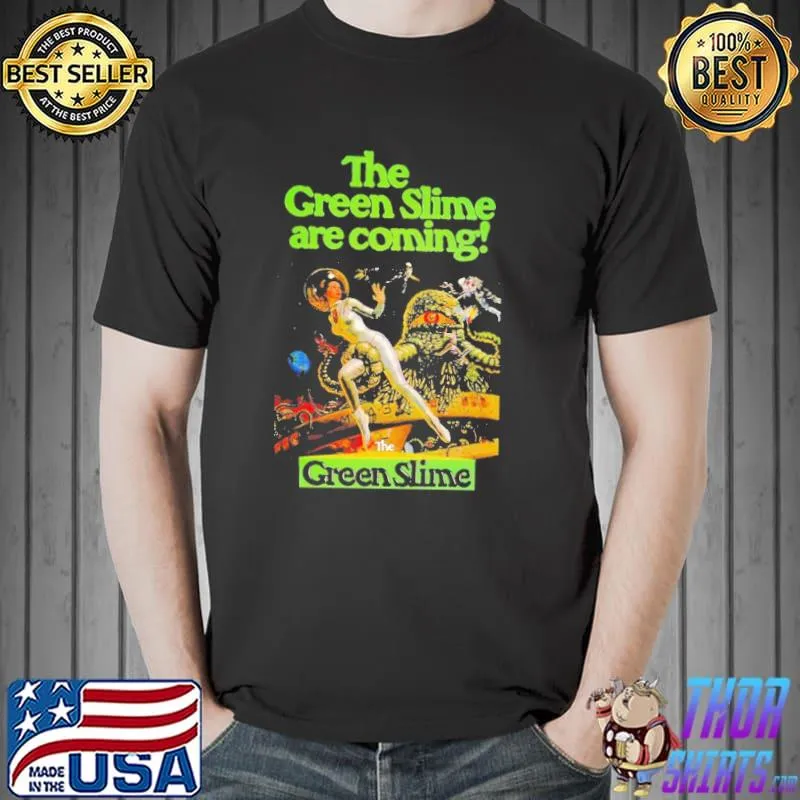 The Green Slime Are Coming Horror Shirt