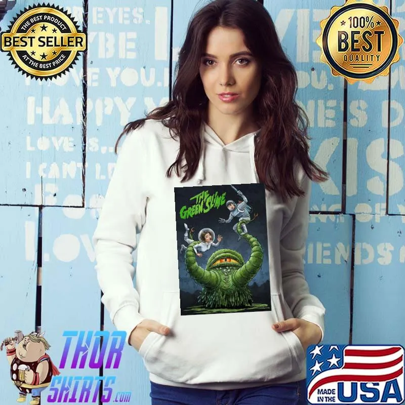 The Green Slime art movie poster Shirt Hoodie