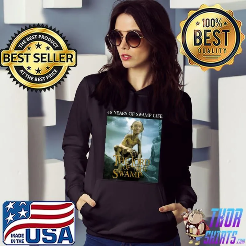 The Lord of the Swamp 48 years of swamp life s Hoodie